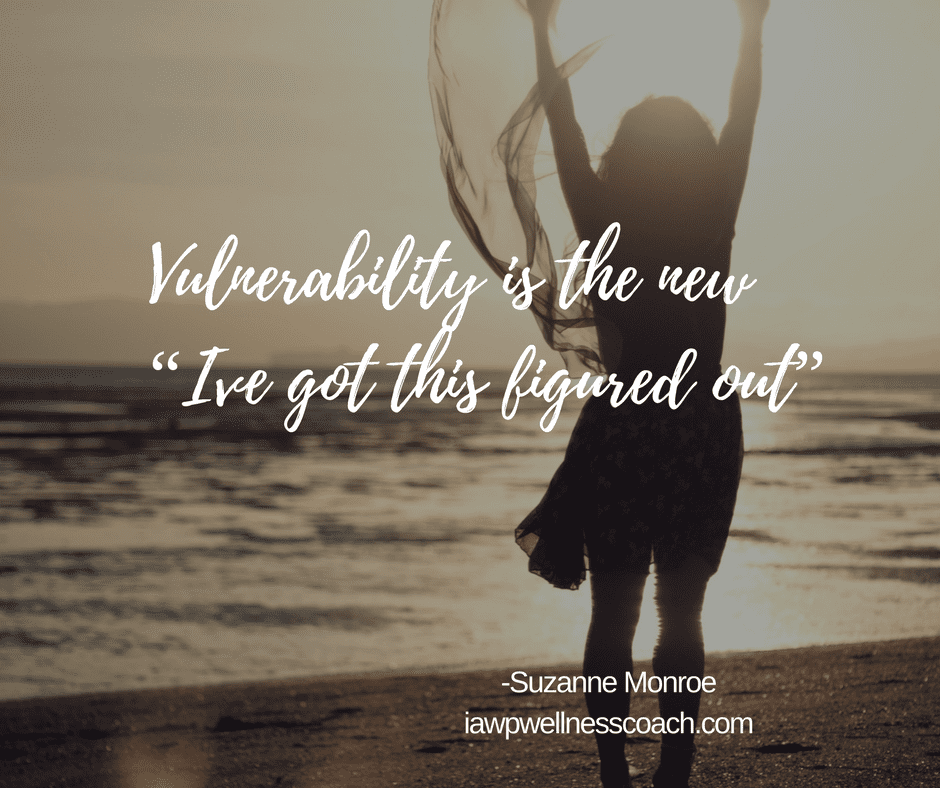 Vulnerability is the new Ive got this figurd out