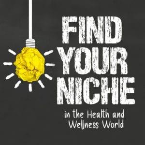 find your niche in the health and wellness world square atitle image