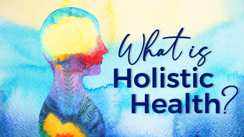 What is Holistic Health and What are Its Pillars? 1 human head, chakra power, inspiration abstract thinking, world, universe inside your mind, watercolor painting