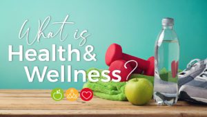 "What is health and wellness?" caption with apple, towel, weight, and water bottle in background